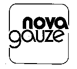 NOVA GAUZE