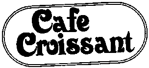 CAFE CROISSANT