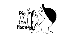 PIE IN THE FACE