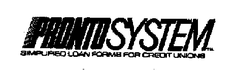 PRONTO SYSTEM SIMPLIFIED LOAN FORMS FOR CREDIT UNIONS