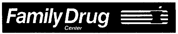 FAMILY DRUG CENTER