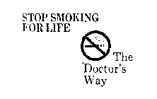 STOP SMOKING FOR LIFE THE DOCTOR'S WAY