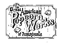 THE GREAT AMERICAN POPCORN WORKS OF PENNSYLVANIA