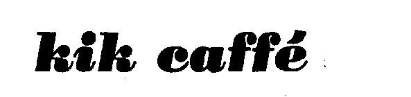 KIK CAFFE