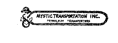 MYSTIC TRANSPORTATION INC. PETROLEUM TRANSPORTERS