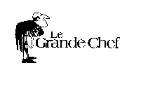 LE GRANDE CHEF