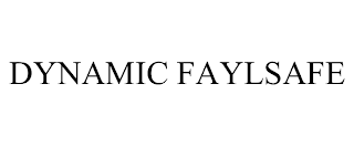 DYNAMIC FAYLSAFE