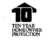 10 TEN YEAR HOMEOWNER PROTECTION 