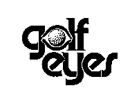 GOLF EYES