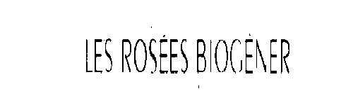 LES ROSEES BIOGENER