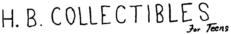 H.B. COLLECTIBLES FOR TEENS
