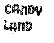 CANDY LAND