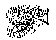 B-FREE OF FLIES