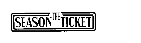 THE SEASON TICKET