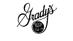 GRADY'S GOOD TIMES GOOD FOOD & DRINK