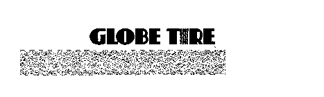 GLOBE TIRE