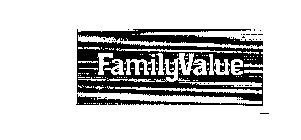 FAMILY VALUE