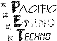 PACIFIC ETHNO TECHNO