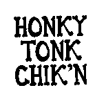 HONKY TONK CHIK'N