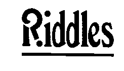 RIDDLES