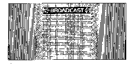 BROADCAST