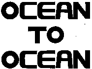 OCEAN TO OCEAN