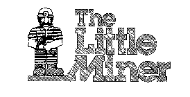 THE LITTLE MINER