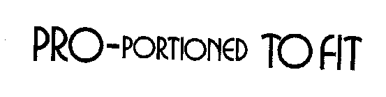 PRO-PORTIONED TO FIT