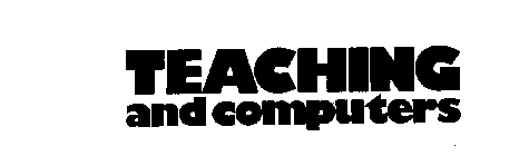 TEACHING AND COMPUTERS