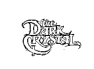 THE DARK CRYSTAL