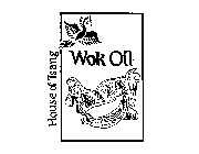 WOK OIL HOUSE OF TSANG