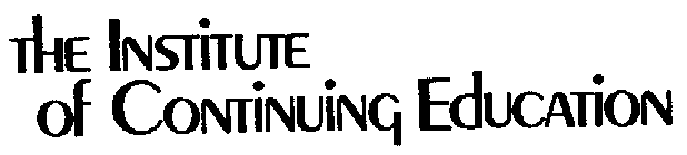 THE INSTITUTE OF CONTINUING EDUCATION