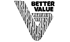 BETTER VALUE