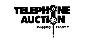 TELEPHONE AUCTION SHOPPING PROGRAM