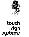 TOUCH SIGN SYSTEMS