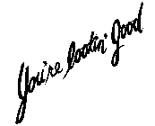 YOU'RE LOOKIN' GOOD