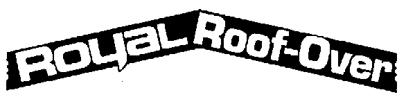 ROYAL ROOF-OVER