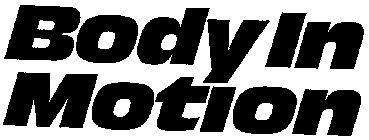 BODY IN MOTION