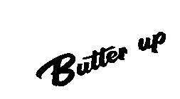 BUTTER UP