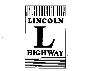 L LINCOLN HIGHWAY