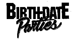 BIRTH-DATE PARTIES