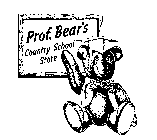 PROF. BEAR'S COUNTRY SCHOOL STORE