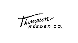 THOMPSON SEEDER CO.