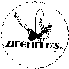 ZIEGFIELD'S