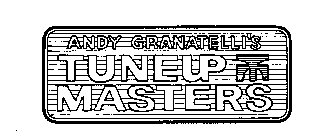 ANDY GRANATELLI'S TUNEUP MASTERS