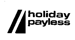 HOLIDAY PAYLESS