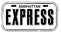 MANHATTAN EXPRESS