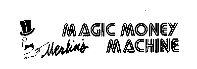 MERLIN'S MAGIC MONEY MACHINE