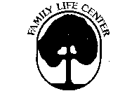 FAMILY LIFE CENTER