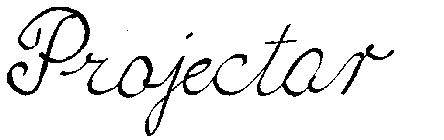 PROJECTOR